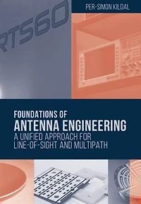 Foundations Of Antenna Engineering: A Unified Approach For Line-of-sight And Multipath