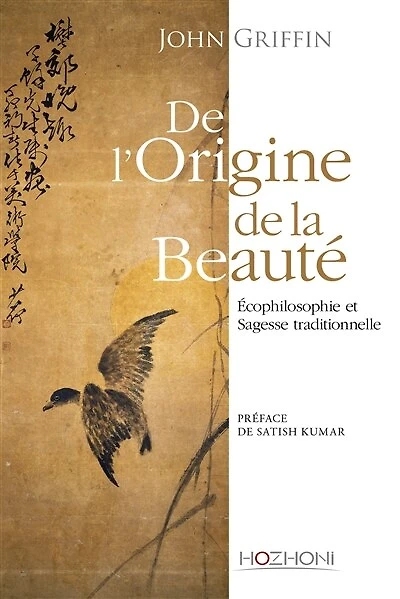 De l'origine de la beauté: écophilosophie et sagesse traditionnelle