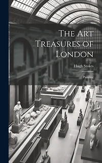 The Art Treasures of London: Painting