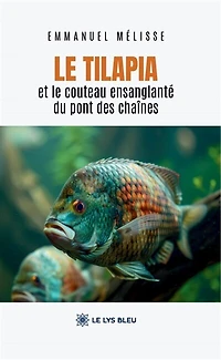 le tilapia et couteau ensanglanté du pont des chaînes