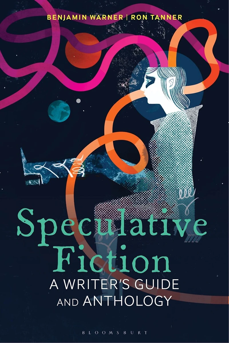 Speculative Fiction: A Writer's Guide and Anthology