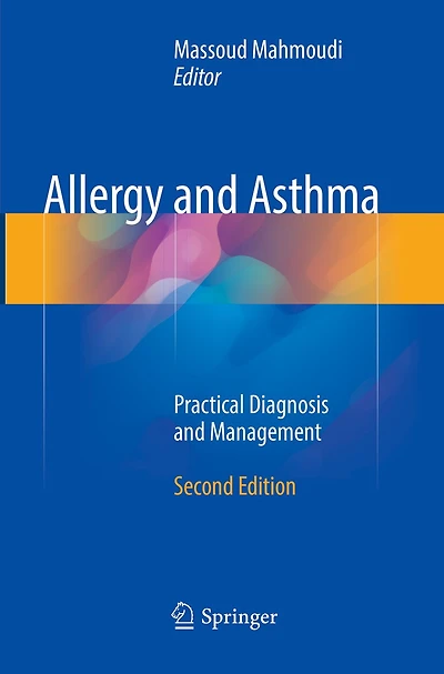 Allergy and Asthma: Practical Diagnosis and Management