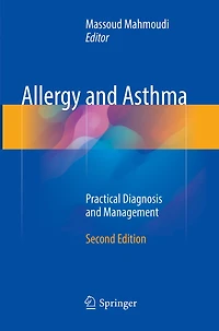 Allergy and Asthma: Practical Diagnosis and Management
