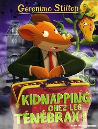 Kidnapping chez les Ténébrax !