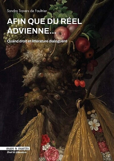Afin que du réel advienne...: quand droit et littérature dialoguent
