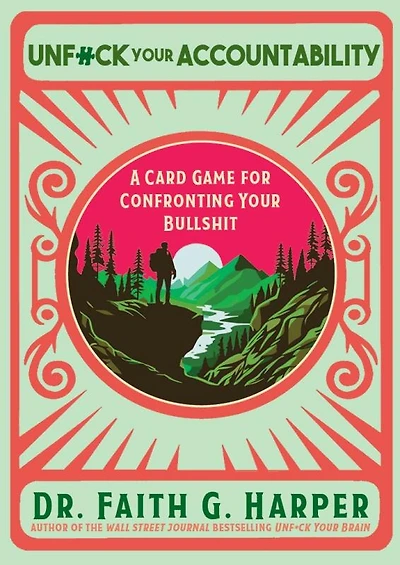 Unfuck Your Accountability: A Card Game for Confronting Your Bullshit