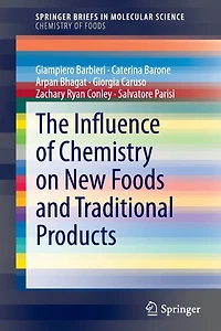 The Influence of Chemistry on New Foods and Traditional Products