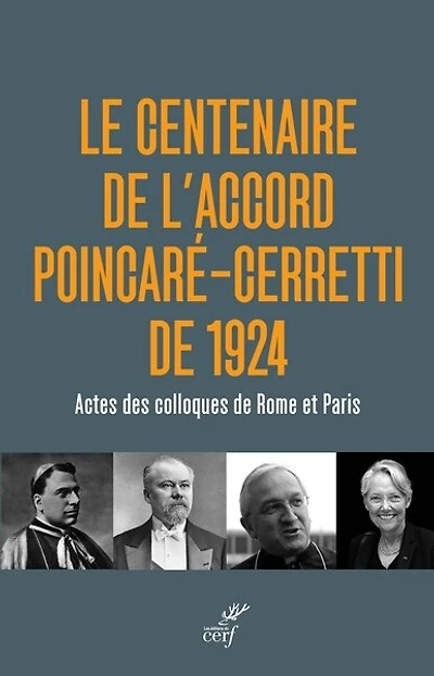 Le centenaire de l'accord Poincaré-Cerretti de 1924: actes des colloques de Rome et Paris, 21 mai 2024-16 janvier 2025