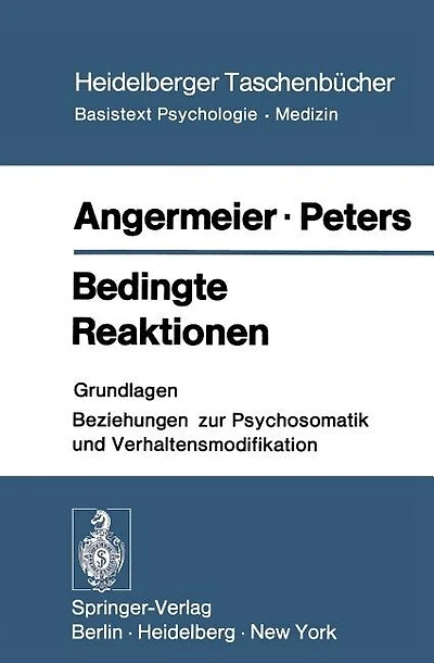 Bedingte Reaktionen: Grundlagen Beziehungen zur Psychosomatik und Verhaltensmodifikation