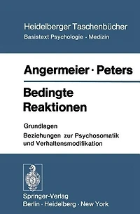 Bedingte Reaktionen: Grundlagen Beziehungen zur Psychosomatik und Verhaltensmodifikation
