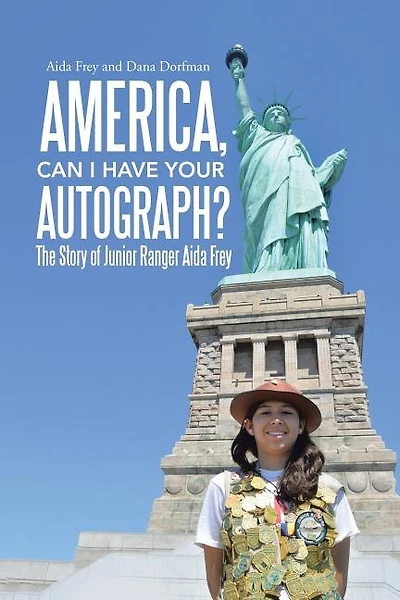 America, Can I Have Your Autograph?: The Story of Junior Ranger Aida Frey
