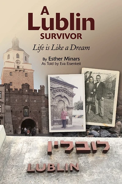 A Lublin Survivor: Life is Like a Dream