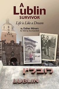 A Lublin Survivor: Life is Like a Dream