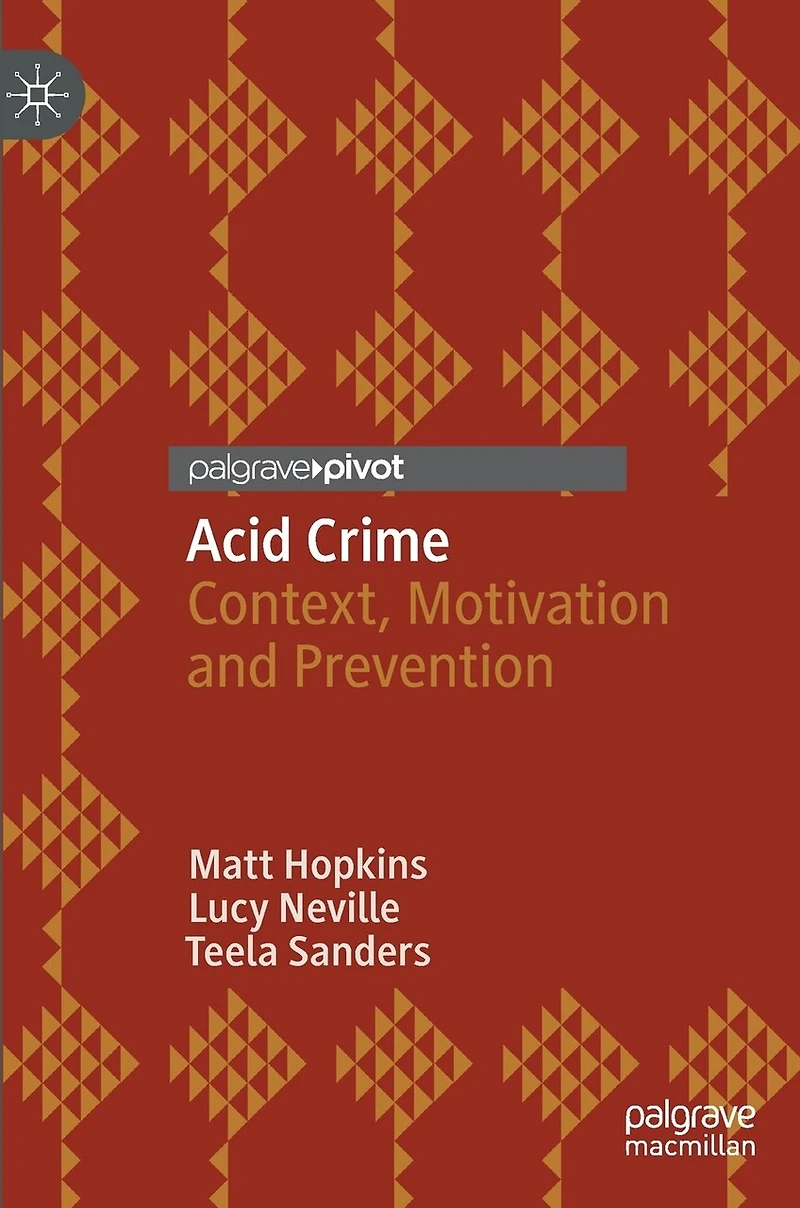Acid Crime: Context, Motivation And Prevention