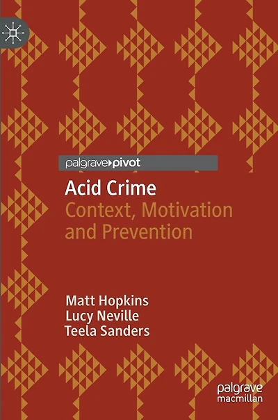 Acid Crime: Context, Motivation And Prevention