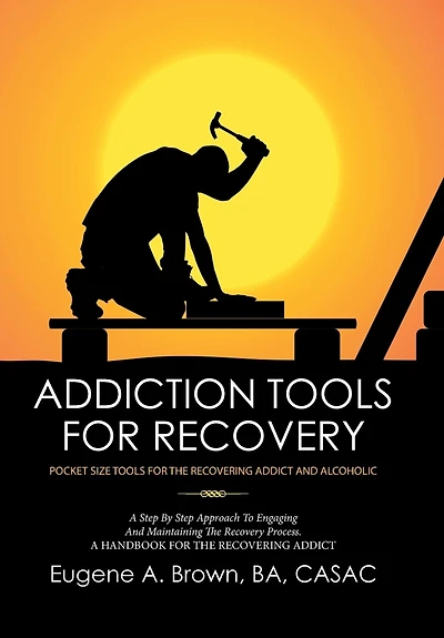 Addiction Tools for Recovery: Pocket the Recovering Addict and Alcoholic