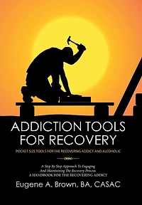 Addiction Tools for Recovery: Pocket the Recovering Addict and Alcoholic