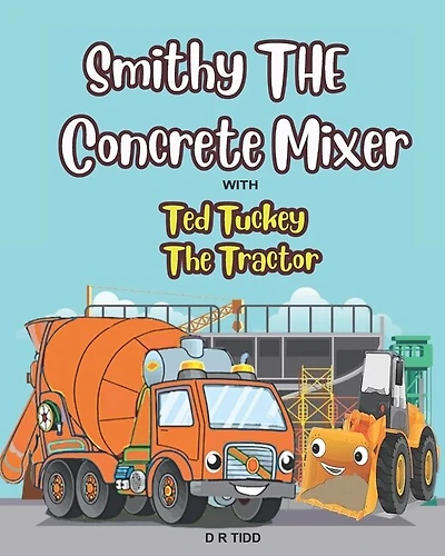 Smithy The Concrete Mixer with Ted Tuckey The Tractor: Smithy The Concrete/Cement Mixer with Ted Tuckey The Tractor