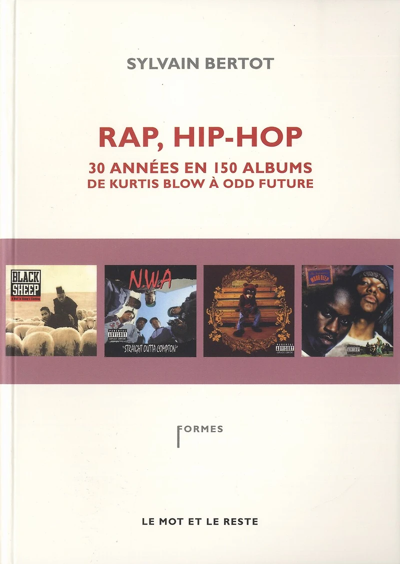 Rap, hip-hop: 30 années en 150 albums, de Kurtis Blow à Odd Future