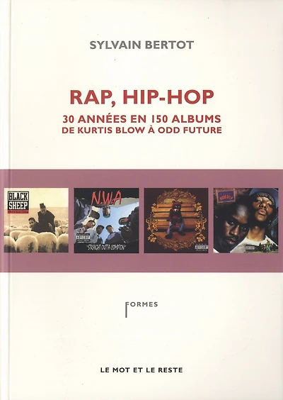Rap, hip-hop: 30 années en 150 albums, de Kurtis Blow à Odd Future