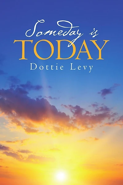 Someday Is Today