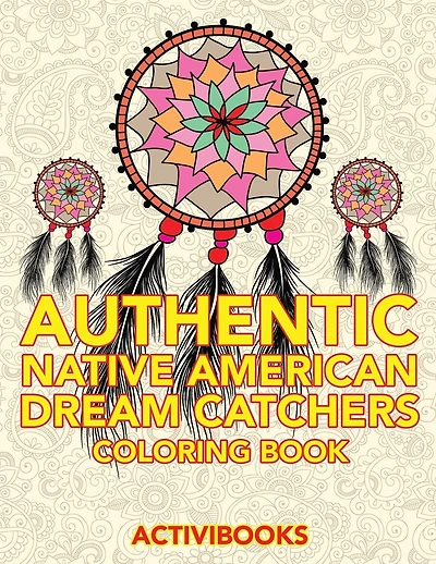 Authentic Native American Dream Catchers Coloring Book