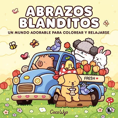 Abrazos blanditos. Un mundo cozy y adorable para colorear y relajarse ideal para niños y adultos / Cuddly Hugs