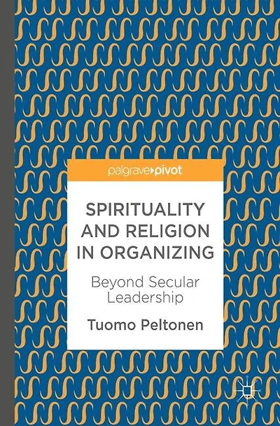 Spirituality And Religion Organizing: Beyond Secular Leadership