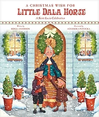 A Christmas Wish for Little Dala Horse: Saint Lucia Celebration