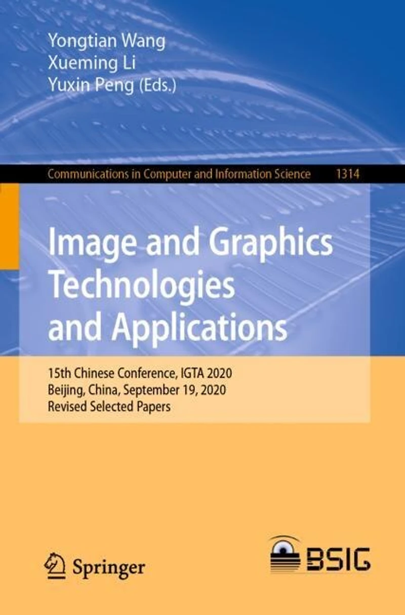 Image and Graphics Technologies Applications: 15th Chinese Conference, IGTA 2020, Beijing, China, September 19, Revised Selected Papers
