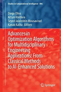 Advances Optimization Algorithms for Multidisciplinary Engineering Applications: From Classical Methods to AI-Enhanced Solutions