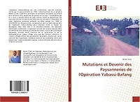 Mutations et Devenir des Paysanneries de l'Operation Yabassi-Bafang