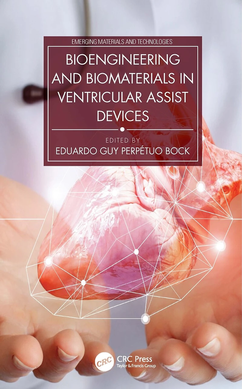 Bioengineering and Biomaterials Ventricular Assist Devices