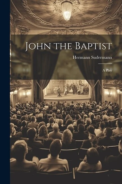 John the Baptist: A Play