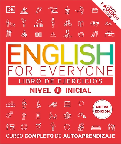 English for Everyone Nivel 1 Inicial: Libro de ejercicios: Edición en español