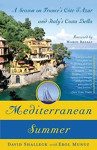 Mediterranean Summer: A Season On France's Cote D'azur And Italy's Costa Bella