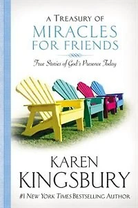 A Treasury of Miracles for Friends: True Stories Gods Presence Today