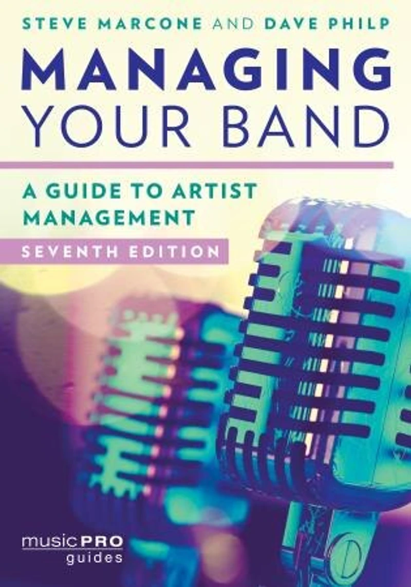 Managing Your Band: A Guide To Artist Management