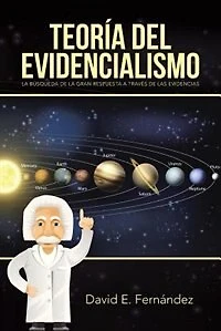 Teoría del evidencialismo: la búsqueda de gran respuesta a través las evidencias