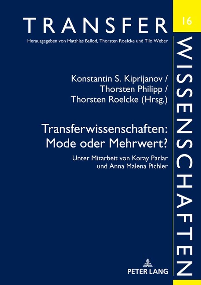 Transferwissenschaften: Mode oder Mehrwert?: Unter Mitarbeit von Koray Parlar und Anna Malena Pichler
