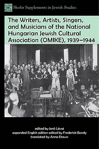 the Writers, Artists, Singers, and Musicians of National Hungarian Jewish Cultural Association (OMIKE), 1939–1944