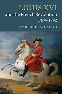 Louis XVI and the French Revolution, 1789–1792