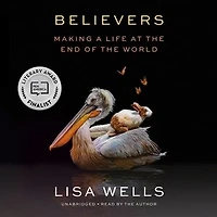 Believers: Making A Life At The End Of World