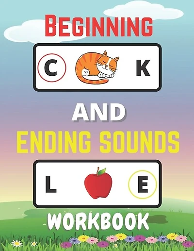 Beginning And Ending Sounds Workbook: Letter Sound Recognition, Help Kids To Practice Recognizing Letters And Sounds, Letter Sound Activities