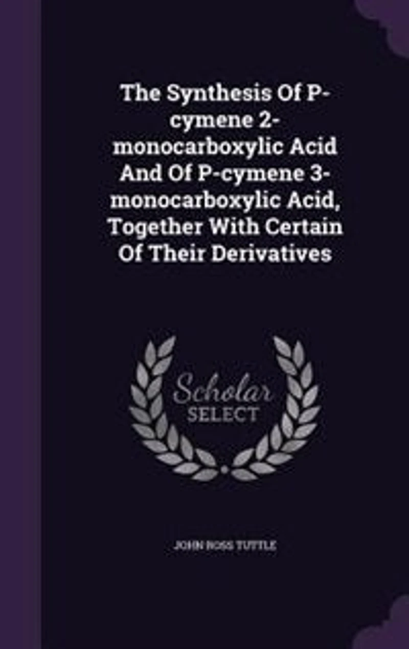 The Synthesis Of P-cymene 2-monocarboxylic Acid And 3-monocarboxylic Acid, Together With Certain Their Derivatives