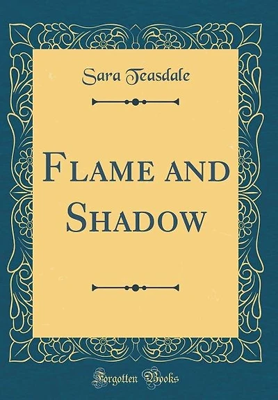 Flame and Shadow (Classic Reprint)