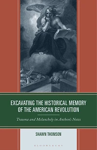 Excavating the Historical Memory of American Revolution: Trauma and Melancholy Anthon's Notes