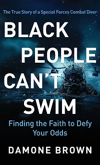 Black People Can't Swim: Finding the Faith to Defy Your Odds