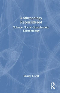 Anthropology Reconsidered: Science, Social Organization, Epistemology
