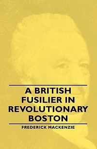 A British Fusilier Revolutionary Boston